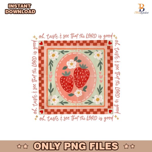Strawberry Oh Taste And See Floral Bible Verse Png