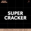 Super Cracker SVG