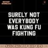 Surely Not Everybody Was Kung Fu Fighting Elon Musk SVG