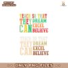 Teach So That They Can Dream excel Believe PNG