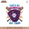 Thats My Grandson Out There PNG
