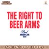 The Right To Bear Arms Real American Beer SVG
