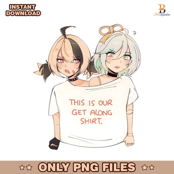 This Is Our Get Along Shirt Funny Meme PNG