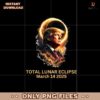 Total Lunar Eclipse March 14 2025 Donald Trump PNG