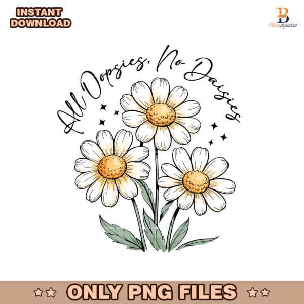 Vintage All Oopsies No Daisies Wildflower Png