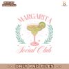 Vintage Margarita Social Club Vibes Summer PNG