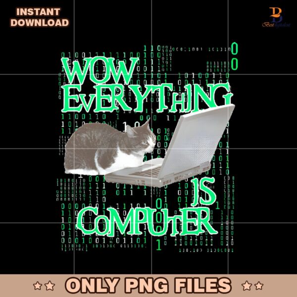 Wow Everything Is Computer PNG