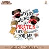 Yo Ho Yo Ho A Pirates Life For Me Disney Cruise Png