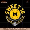 2025 Sweet Sixteen Michigan Wolverines Basketball SVG