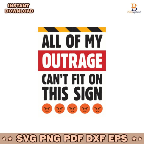 All Of My Outrage Printable Protest Poster SVG