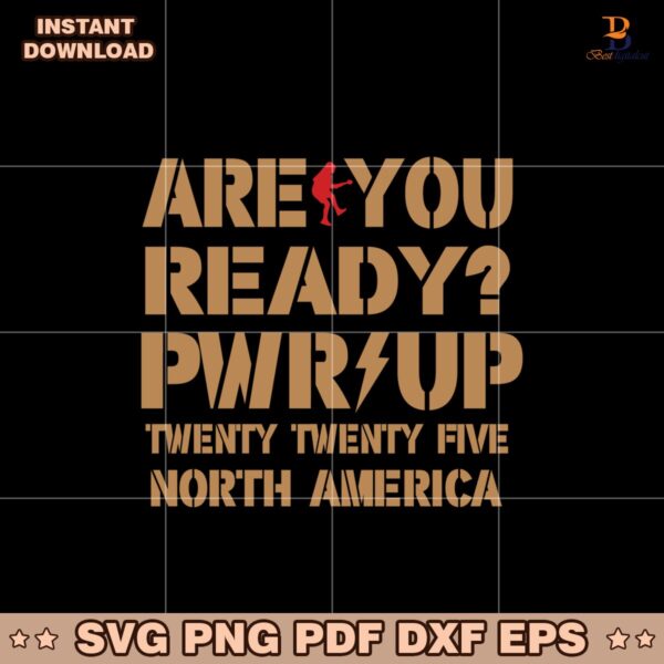 Are You Ready PWR UP 2025 North America Svg