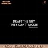 Ashton Jeanty Draft The Guy They Cant Tackle Svg