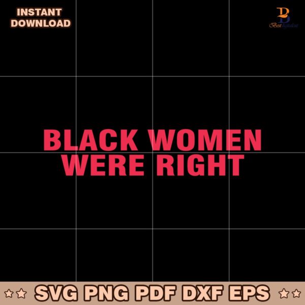 Black Women Were Right Lizzo Anti Trump SVG