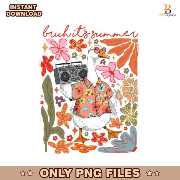 Boho Floral Goose Bruh Its Summer PNG