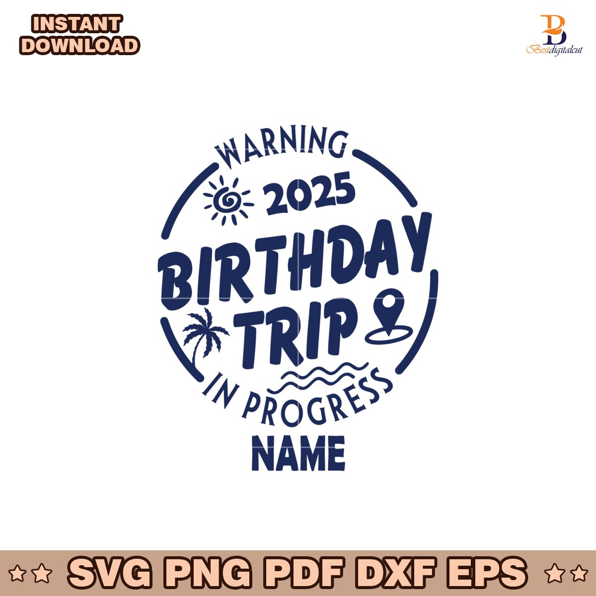 Custom Birthday Trip Warning 2025 In Progress Svg