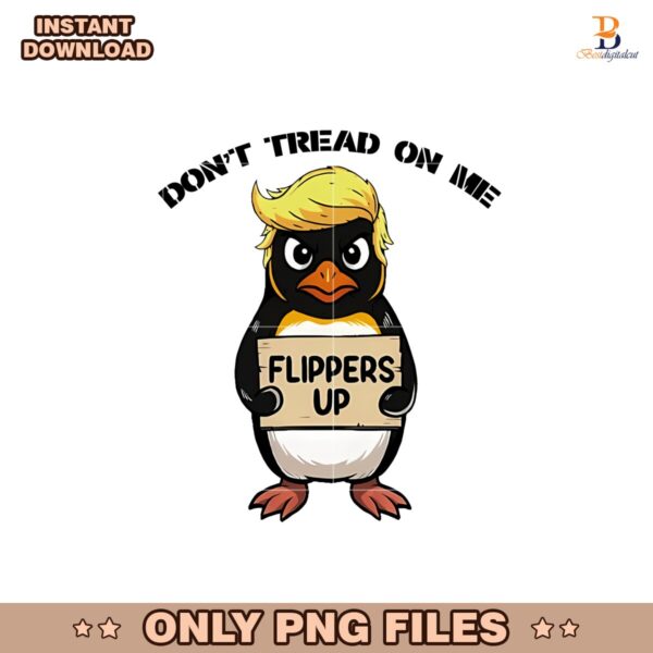 Dont Tread On Me Flippers Up Penguins Anti Trump Png