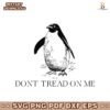 Don't Tread On Me Penguin Tariffs Anti Trump SVG