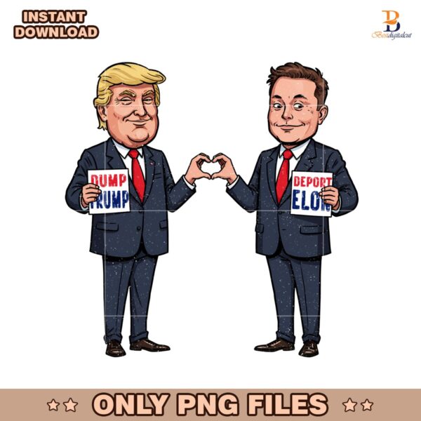 Dump Trump Deport Elon Funny Protest PNG