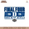 Final Four 2025 Ncaa Mens Basketball Duke Blue Devils SVG
