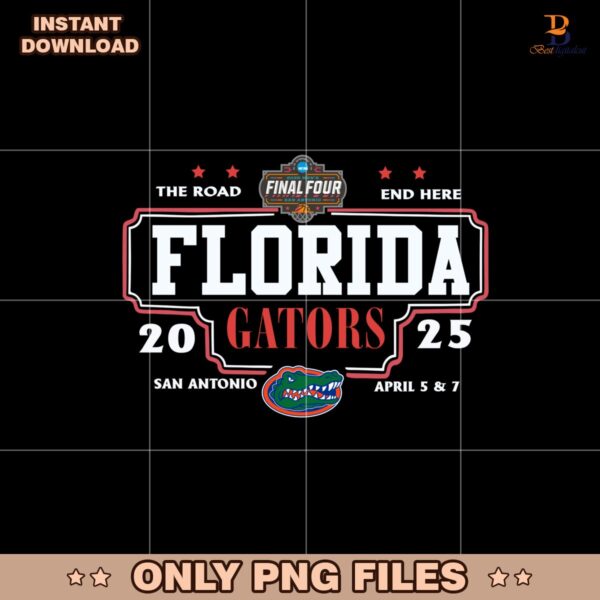 Florida Gators Final Four 2025 The Road Ends Here Png