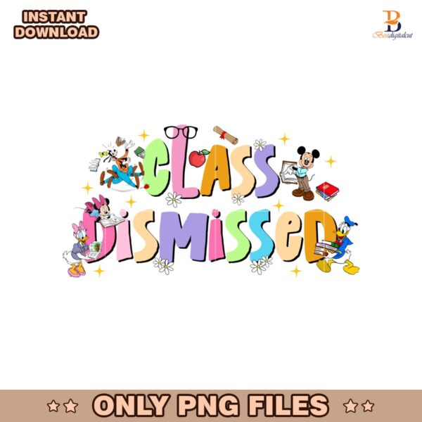 Funny Class Dismissed End Of Year PNG