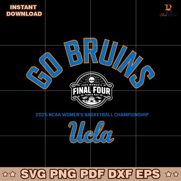 Go Bruins Final Four Ucla 2525 Ncaa Womens Basketball SVG
