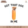 Got That Corn Dog In Me PNG
