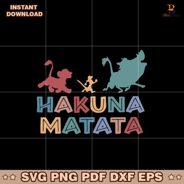Hakuna Matata Animal Kingdom The Lion King Disney Svg