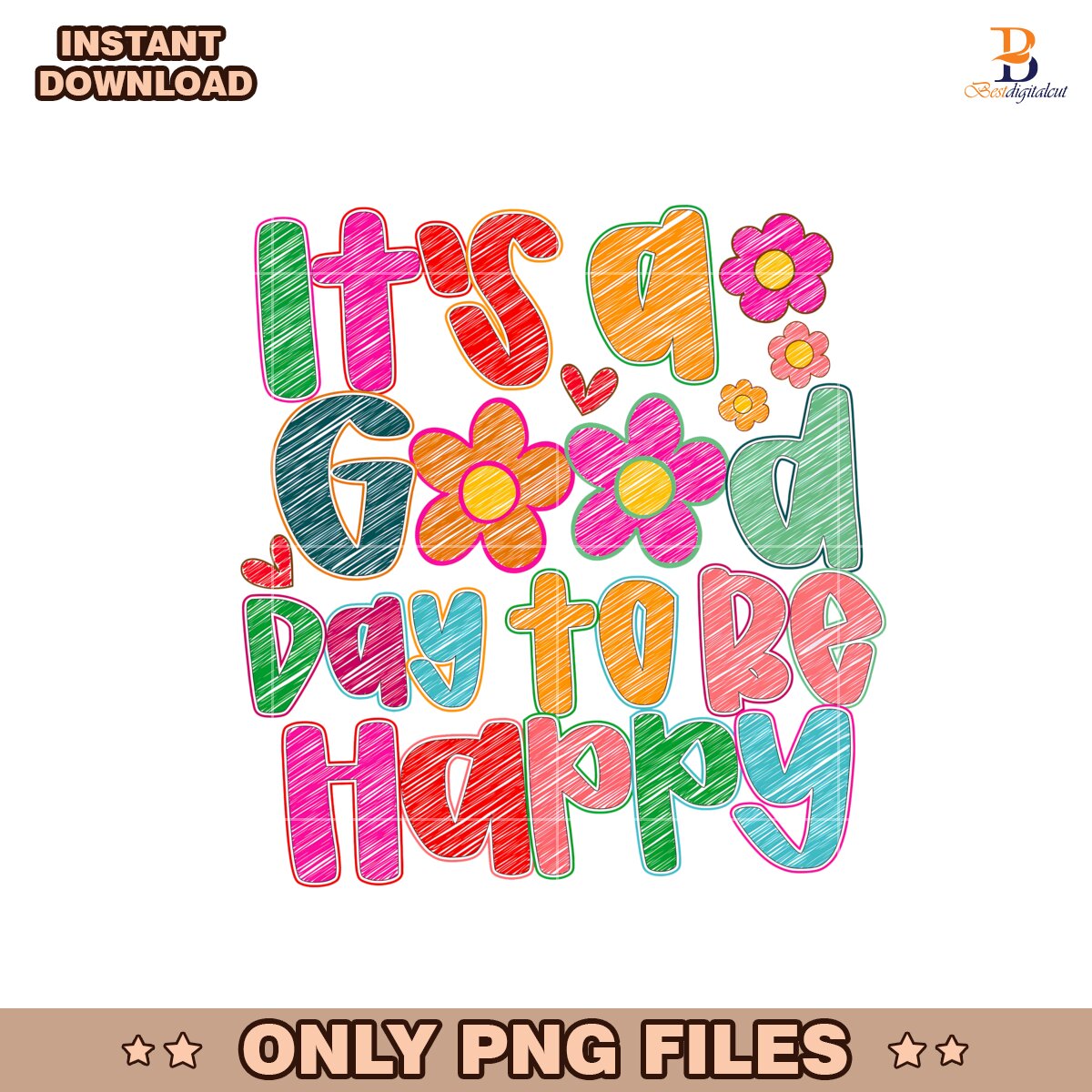 It's A Good Day To Be Happy Inspirational Mental Health Png