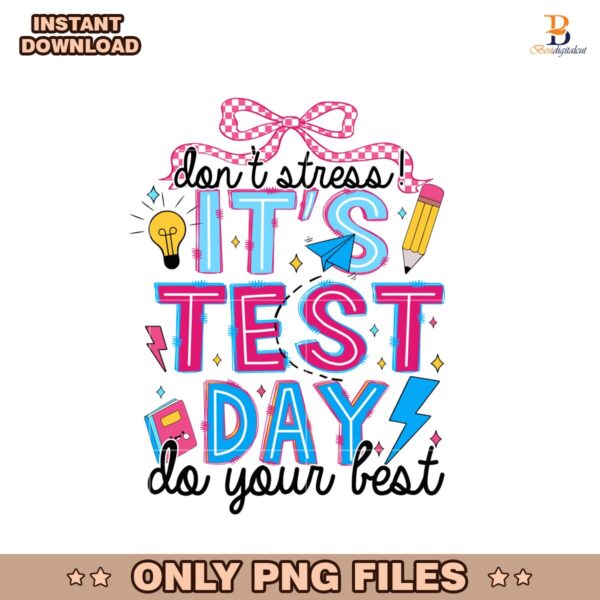 Its Test Day Cute Teacher School PNG