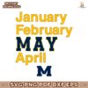 January February May April Michigan Wolverines Basketball SVG