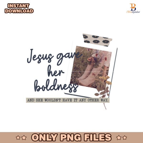 Jesus Gave Her Boldness PNG