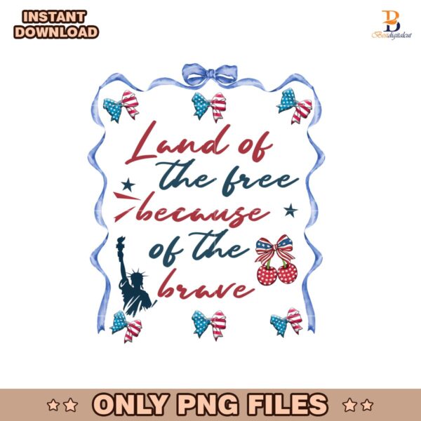 Land Of The Free Because Of The Brave Png