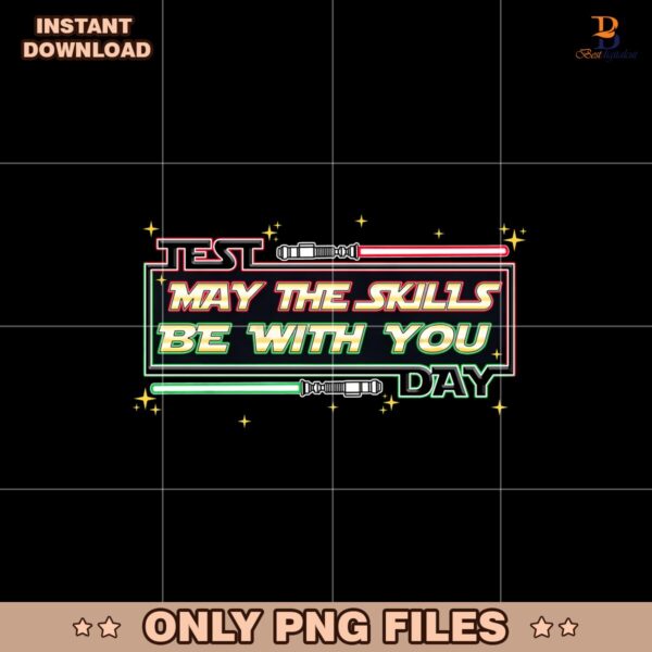 May The Skills Be With You Png Sublimation