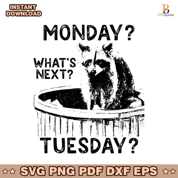 Monday Whats Next Tuesday SVG