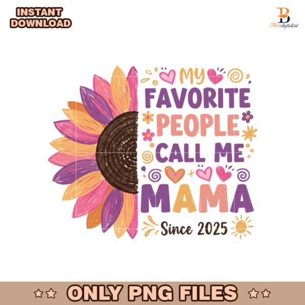 My Favorite People Call Me Mama 2025 PNG