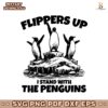 Penguins Flippers Up I Stand With The Penguins SVG