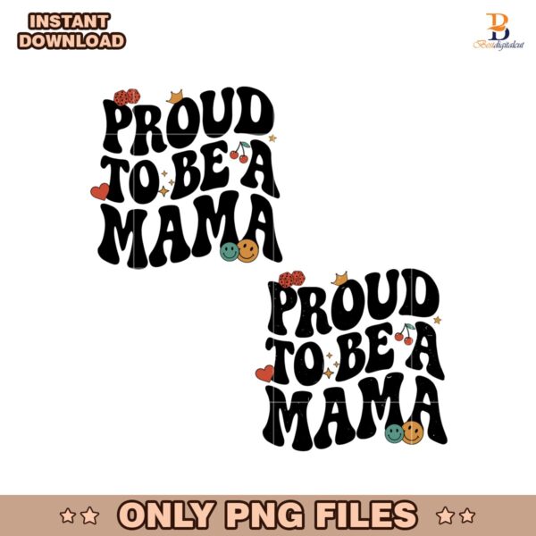 Proud To Be A Mama Groovy Retro PNG
