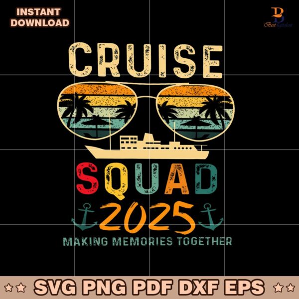 Sunset Cruise Squad 2025 Making Memories Together Svg
