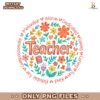 Teacher Appreciation Retro Floral Boho PNG
