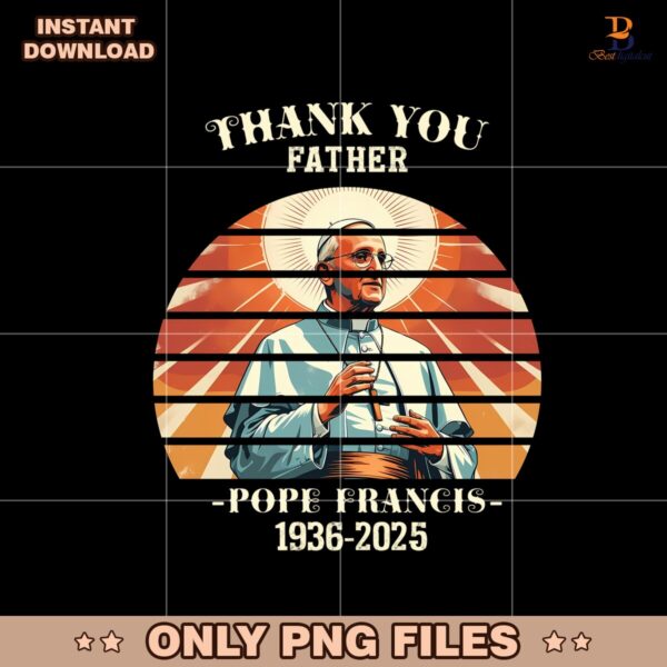 Thank You Father Pope Francis 1936-2025 Sunset Design Png