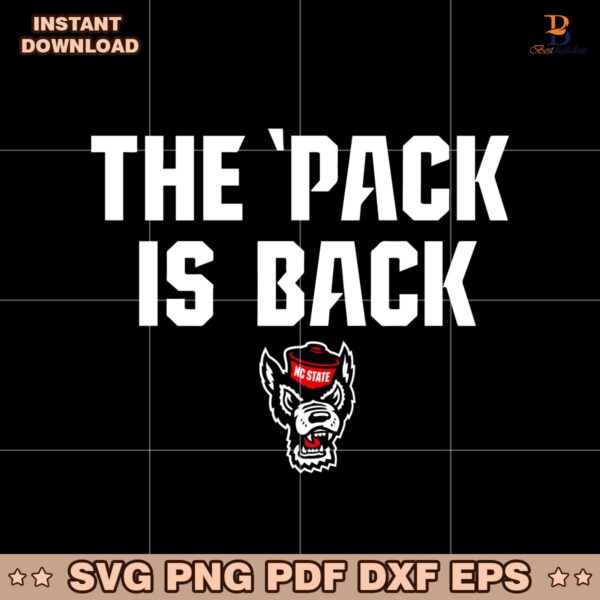 The Pack Is Back Nc State Wolfpack Basketball SVG