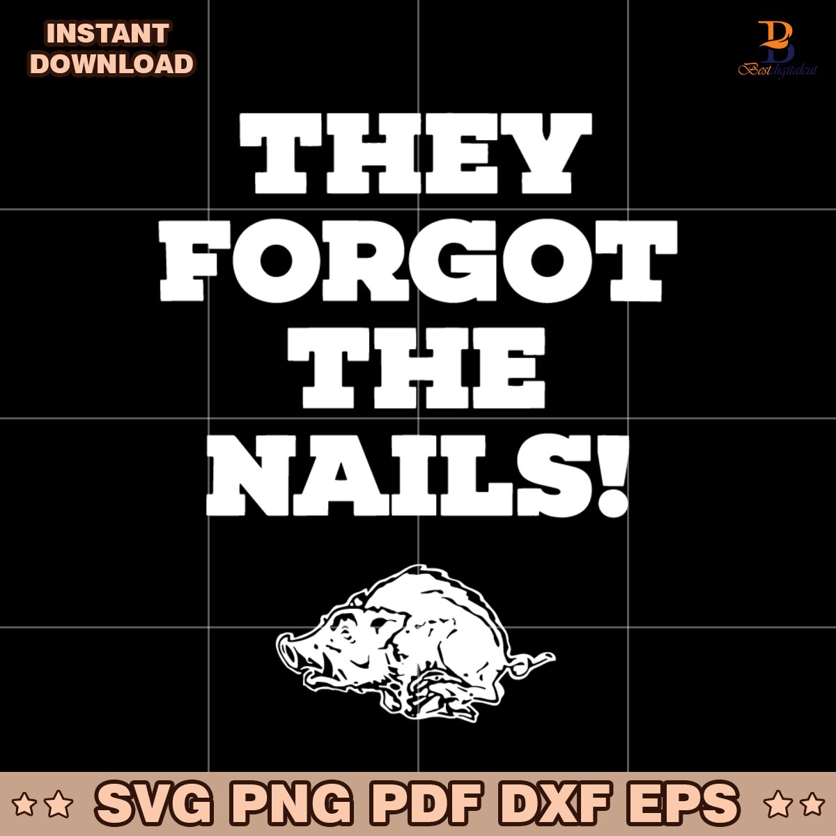 They Forgot The Nails Arkansas Razorbacks SVG
