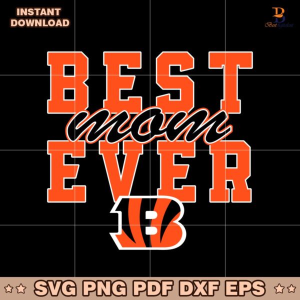 Vintage Best Mom Ever Cincinnati Bengals Football Stacked SVG