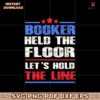 Vintage Booker Held The Floor Lets Hold The Line Svg