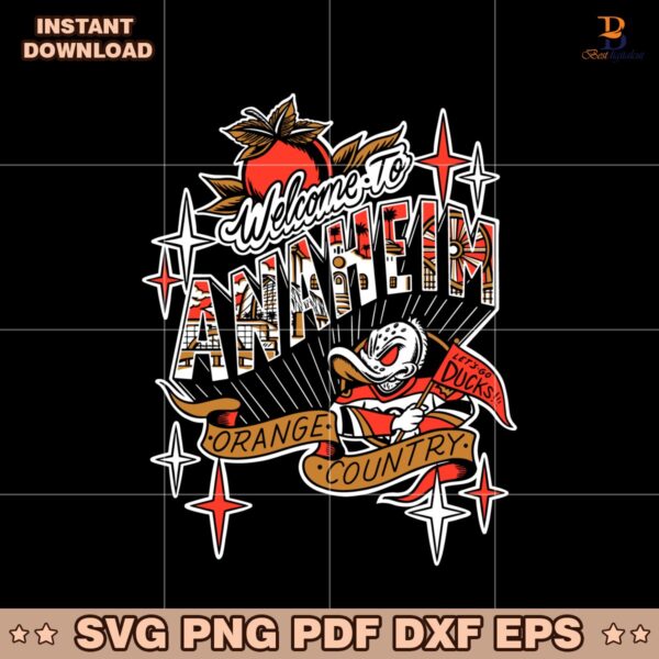 Welcome To Anaheim Let's Go Ducks Orange Country SVG