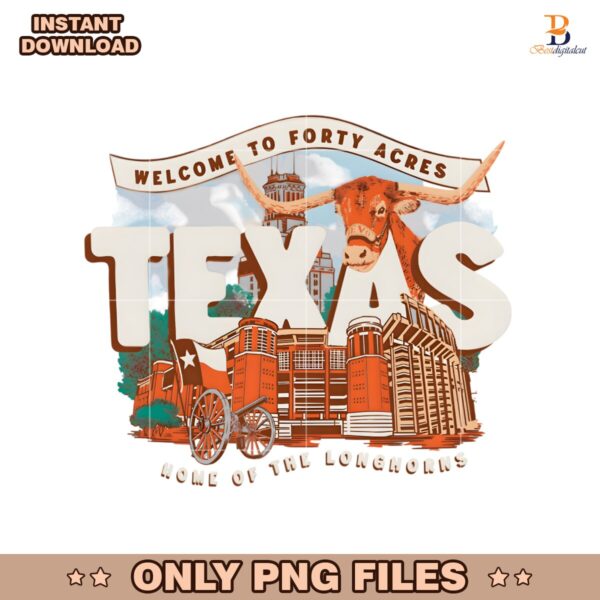 Welcome To Forty Acres Texas Home Of The Longhorns PNG