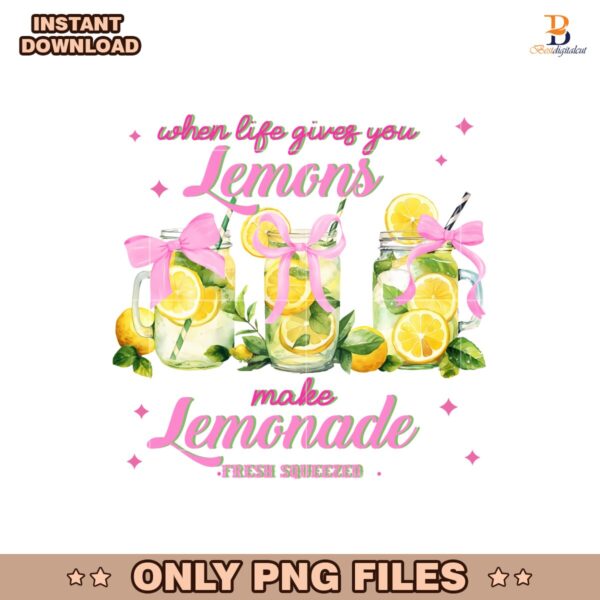 When Life Gives You Lemons Make Lemonade Png