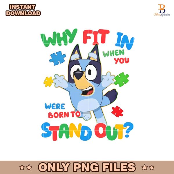 Why Fit In When You Were Born To Stand Out Png