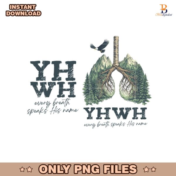 YHWH Lungs Christian Every Breath Speak His Name Png